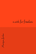 A wish for freedom