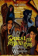 Quest for Ye Black Ryng, part TWO.