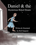 Daniel and the Mysterious Royal Dream