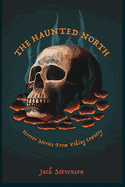 The Haunted North