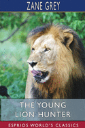 The Young Lion Hunter (Esprios Classics)