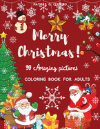 90 Amazing Pictures Merry Christmas: Great Festive Coloring Book Relaxing Christmas Patterns and Decorations, Beautiful Holiday Designs with Winter Scenes