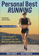 Personal Best Running: Coach Coogan├óΓé¼Γäós Strategies for the Mile to the Marathon