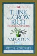 Think and Grow Rich (Condensed Classics): The Original 1937 Classic