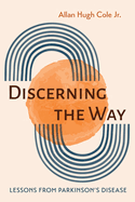 Discerning the Way: Lessons from Parkinson's Disease