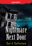 The Nightmare Next Door (Haunted)