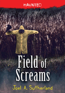 Field of Screams (Haunted)