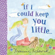 If I Could Keep You Little. . .