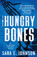 The Hungry Bones (Alexa Glock Forensics Mysteries, 5)