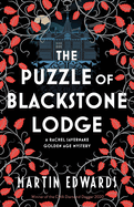 The Puzzle of Blackstone Lodge (Rachel Savernake Golden Age Mysteries, 3)