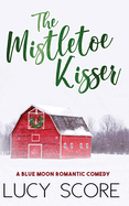 The Mistletoe Kisser (Blue Moon, 8)