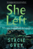 She Left: A Novel