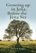 'Growing up in Jena, Before the Jena Six'
