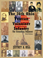 The 26Th Ohio Veteran Volunteer Infantry: The Groundhog Regiment