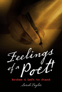 Feelings of a Poet!: Broken & Left to Stand