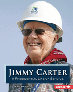 Jimmy Carter: A Presidential Life of Service (Gateway Biographies)