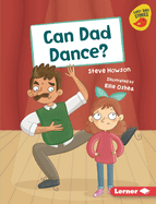 Can Dad Dance? (Early Bird Readers ├óΓé¼ΓÇó Green (Early Bird Stories ├óΓÇ₧┬ó))