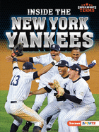Inside the New York Yankees (Super Sports Teams (Lerner ├óΓÇ₧┬ó Sports))