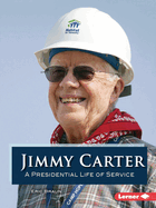 Jimmy Carter: A Presidential Life of Service (Gateway Biographies)