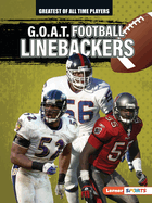 G.O.A.T. Football Linebackers (Greatest of All Time Players (Lerner ├óΓÇ₧┬ó Sports))