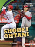 Shohei Ohtani (Sports All-Stars (Lerner ├óΓÇ₧┬ó Sports))