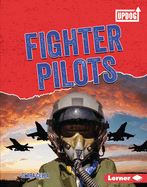 Fighter Pilots (Dangerous Jobs (UpDog Books ├óΓÇ₧┬ó))