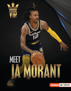 Meet Ja Morant: Memphis Grizzlies Superstar (Sports VIPs (Lerner ├óΓÇ₧┬ó Sports))