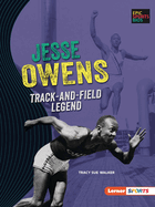 Jesse Owens: Track-and-Field Legend (Epic Sports Bios (Lerner ├óΓÇ₧┬ó Sports))