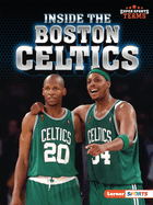 Inside the Boston Celtics (Super Sports Teams (Lerner ├óΓÇ₧┬ó Sports))