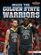 Inside the Golden State Warriors (Super Sports Teams (Lerner ├óΓÇ₧┬ó Sports))