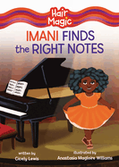 Imani Finds the Right Notes (Hair Magic (Read Woke ├óΓÇ₧┬ó Chapter Books))