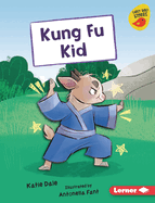 Kung Fu Kid (Early Bird Readers ├óΓé¼ΓÇó Green (Early Bird Stories ├óΓÇ₧┬ó))