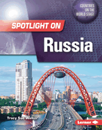 Spotlight on Russia (Countries on the World Stage)
