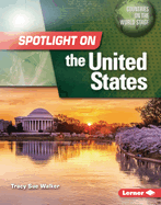 Spotlight on the United States (Countries on the World Stage)