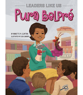 Pura Belpr├â┬⌐ Storybook, Leaders Like Us Book Series, Guided Reading Level O