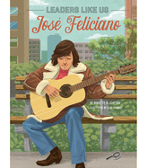 Jos├â┬⌐ Feliciano Storybook, Leaders Like Us Book Series, Guided Reading Level O