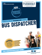 Bus Dispatcher (C-294): Passbooks Study Guide (294) (Career Examination Series)