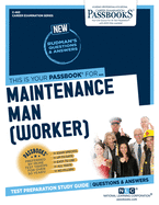 Maintenance Man (Worker) (C-463): Passbooks Study Guide (463) (Career Examination Series)