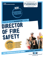 Director of Fire Safety (C-2396): Passbooks Study Guide (2396) (Career Examination Series)