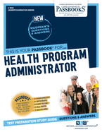 Health Program Administrator (C-3601): Passbooks Study Guide (3601) (Career Examination Series)