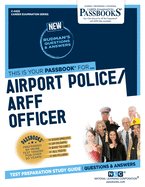 Airport Police/ARFF Officer (C-4425): Passbooks Study Guide (Career Examination Series)