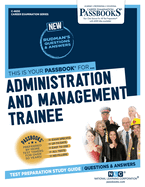 Administration and Management Trainee (C-4630): Passbooks Study Guide (4630) (Career Examination Series)