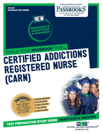 Certified Addictions Registered Nurse (CARN)