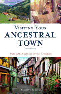 Visiting Your Ancestral Town: Walk in the Footsteps of Your Ancestors