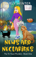 News and Nectarines: A humorous small town cozy mystery (LARGE PRINT) (Tri-Town Murders)