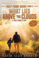 What Lies Above the Clouds (Help from Above)
