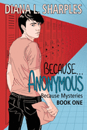 Because...Anonymous (Because...Mysteries)