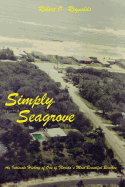 Simply Seagrove: An Intimate History of One of Florida├óΓé¼Γäós Most Beautiful Beaches