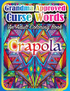 Grandma Approved Curse Words: An Adult Coloring Book