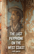 The Last Payphone On The West Coast